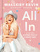 All in: A Vision for Living Fully Every Day by Mallory Ervin