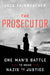 The Prosecutor: One Man's Battle to Bring Nazis to Justice by Jack Fairweather
