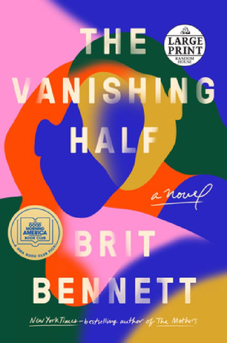 The Vanishing Half: A GMA Book Club Pick (a Novel) by Brit Bennett