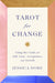 Tarot for Change: Using the Cards for Transformation by Jessica Dore