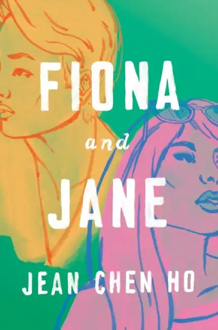Fiona and Jane: Stories by Jean Chen Ho