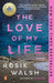 The Love of My Life by Rosie Walsh