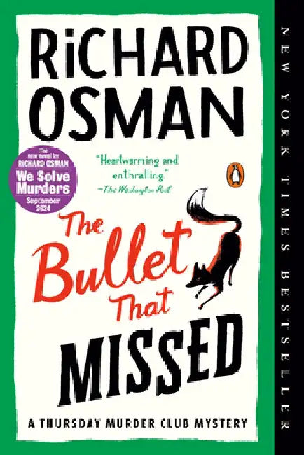 The Bullet That Missed: A Thursday Murder Club Mystery by Richard Osman