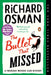 The Bullet That Missed: A Thursday Murder Club Mystery by Richard Osman