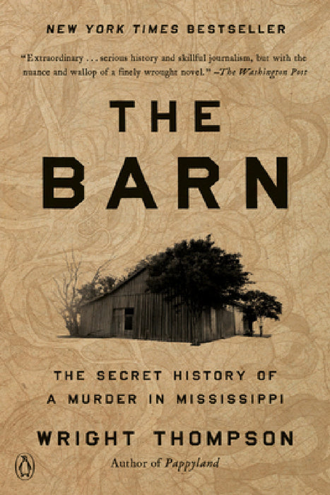 The Barn: The Secret History of a Murder in Mississippi by Wright Thompson