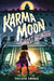 Karma Moon--Ghost Hunter by Melissa Savage