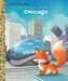 My Little Golden Book about Chicago by Toyo Tyler