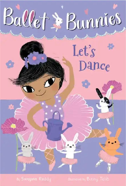 Ballet Bunnies #2: Let's Dance by Swapna Reddy