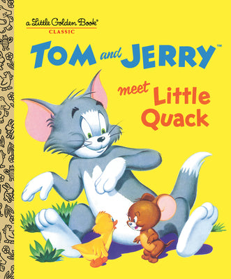 Tom and Jerry Meet Little Quack (Tom & Jerry) by Don McLaughlin