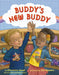 Buddy's New Buddy by Christina Geist