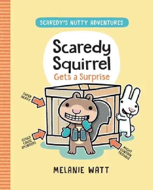 Scaredy Squirrel Gets a Surprise by Melanie Watt