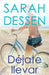 Déjate Llevar / Along for the Ride by Sarah Dessen
