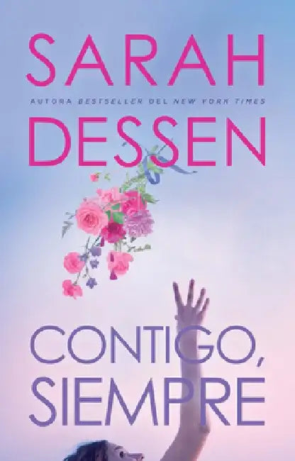 Contigo, Siempre / Once and for All by Sarah Dessen