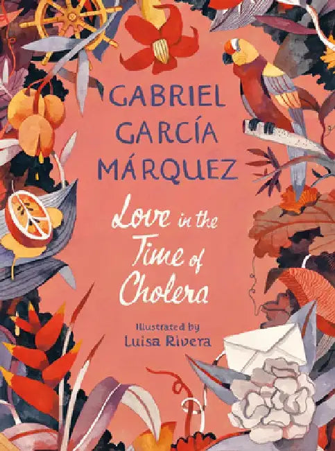 Love in the Time of Cholera (Illustrated Edition) by Gabriel García Márquez