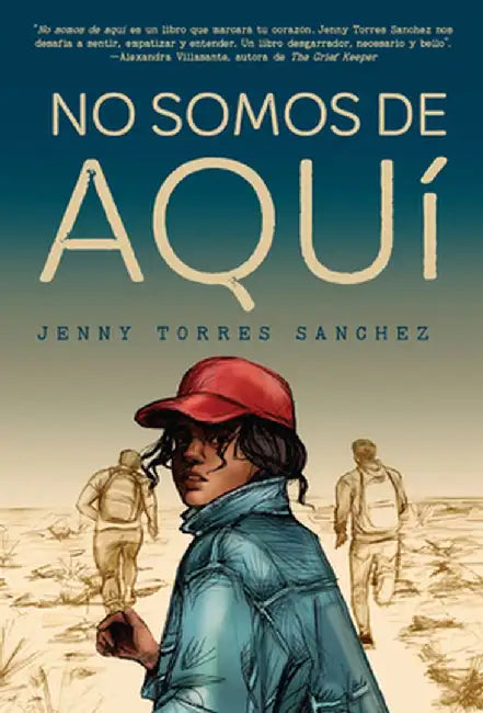 No Somos de Aquí by Jenny E. Sanchez
