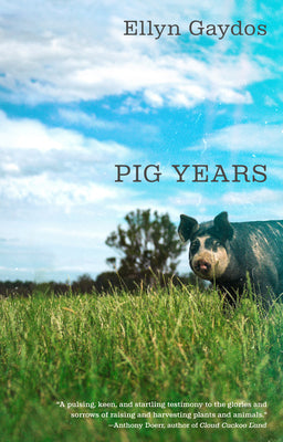 Pig Years by Ellyn Gaydos