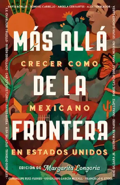 Más Allá de la Frontera / Living Beyond Borders by Margarita Longoria