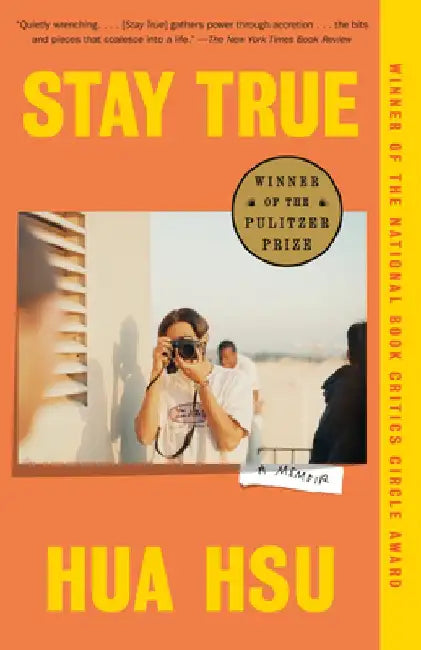 Stay True: A Memoir by Hua Hsu