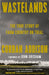 Wastelands: The True Story of Farm Country on Trial by Corban Addison