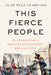 This Fierce People: The Untold Story of America's Revolutionary War in the South by Alan Pell Crawford