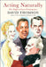 Acting Naturally: On Those We Have Gone to See at the Movies by David Thomson