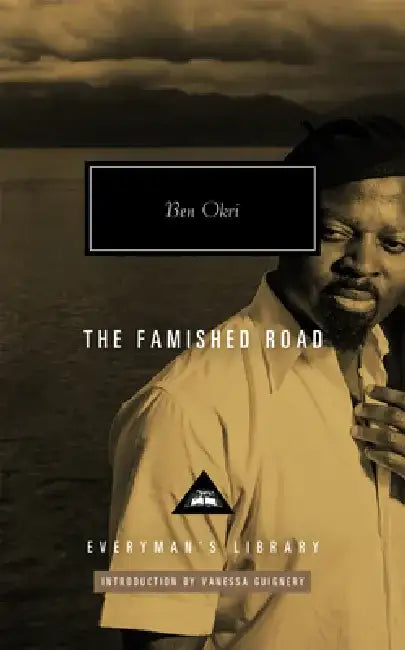 The Famished Road: Introduction by Vanessa Guignery by Ben Okri