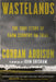 Wastelands: The True Story of Farm Country on Trial by Corban Addison