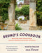 Bruno's Cookbook: Recipes and Traditions from a French Country Kitchen by Martin Walker