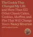 The Perfect Cookie That Changed My Life: And More Than 100 Other Classic Cakes, Cookies, Muffins, and Pies That Will Change Yours: A Cookbook by Nancy Silverton