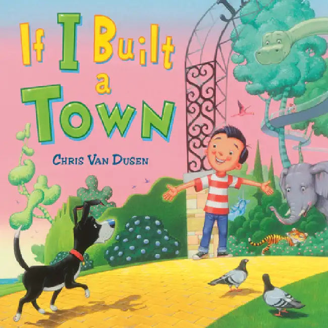 If I Built a Town by Chris Van Dusen