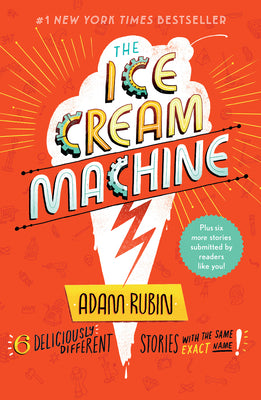 The Ice Cream Machine by Adam Rubin