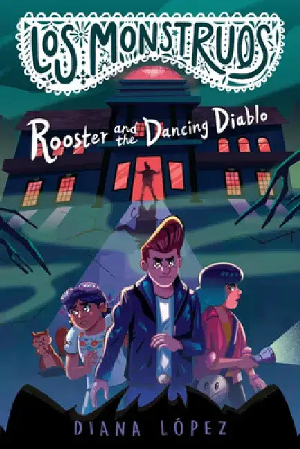 Los Monstruos: Rooster and the Dancing Diablo by Diana Lopez
