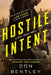 Hostile Intent by Don Bentley