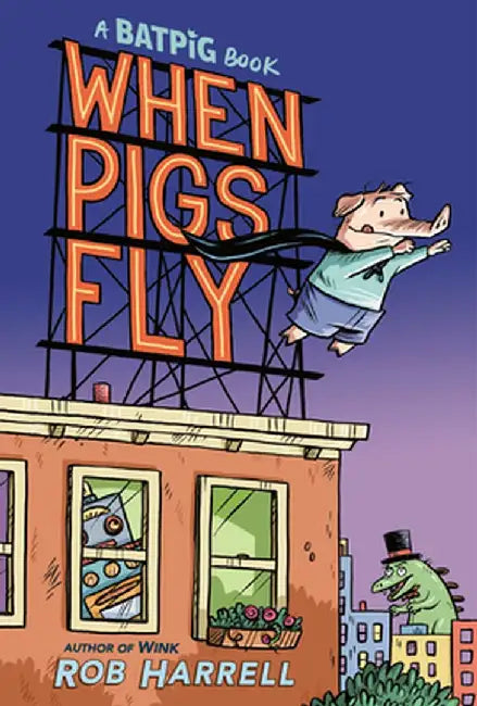 Batpig: This Little Piggy Wears a Cape by Rob Harrell