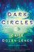 Dark Circles by Caite Dolan-Leach
