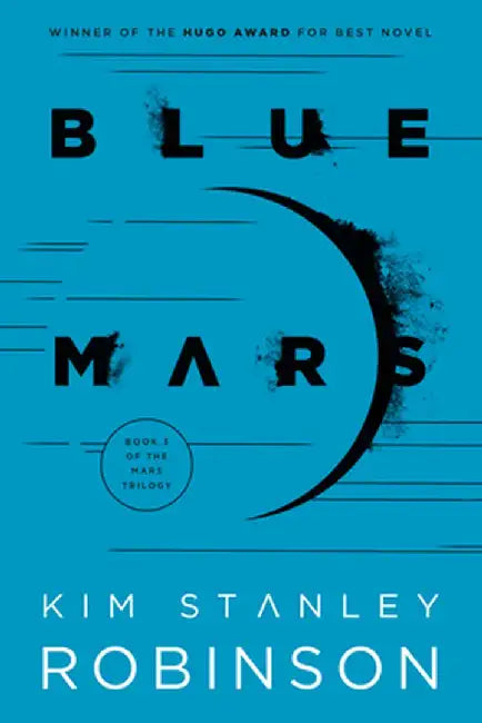 Blue Mars by Kim Stanley Robinson