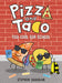 Pizza and Taco: Too Cool for School by Stephen Shaskan