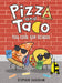 Pizza and Taco: Too Cool for School by Stephen Shaskan