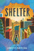 Shelter by Christie Matheson