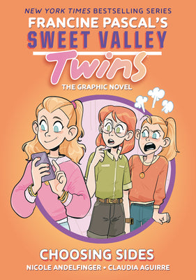 Sweet Valley Twins: Choosing Sides: (A Graphic Novel) by Francine Pascal