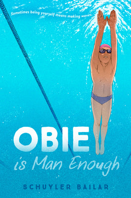 Obie Is Man Enough by Schuyler Bailar