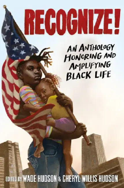 Recognize: Black Lives Matter by Wade Hudson