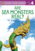 Are Sea Monsters Real? by Ginjer L. Clarke