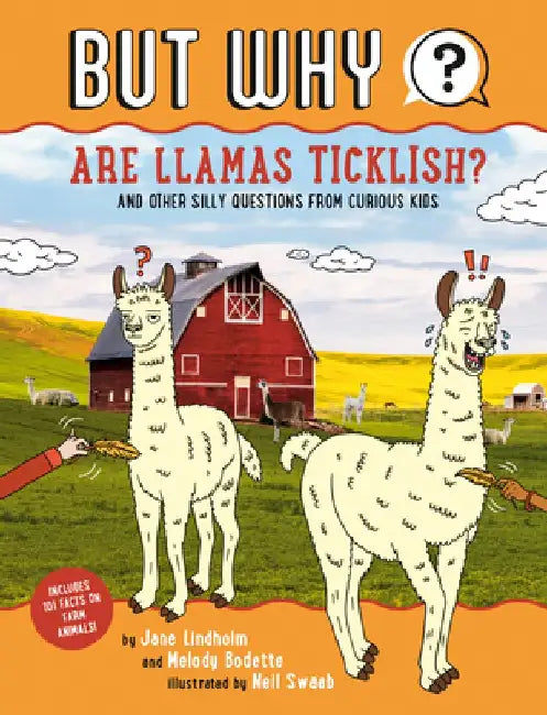 Are Llamas Ticklish?: And Other Silly Questions from Curious Kids by Jane Lindholm