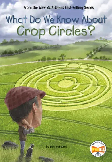 What Do We Know about Crop Circles? by Ben Hubbard