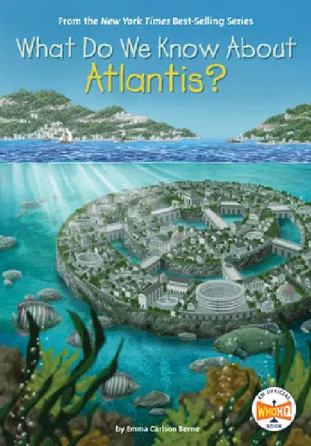 What Do We Know about Atlantis? by Emma Bernay