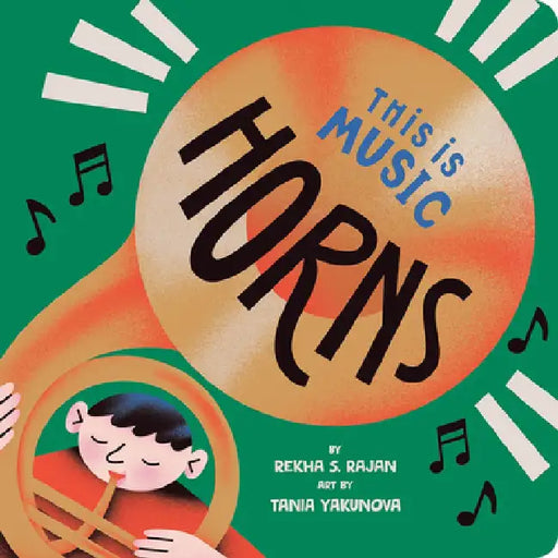 This Is Music: Horns by Rekha S. Rajan