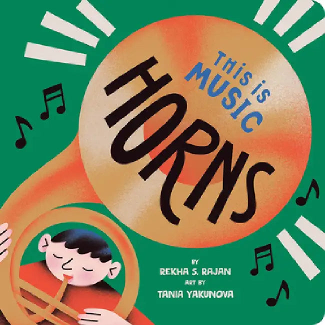 This Is Music: Horns by Rekha S. Rajan