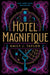 Hotel Magnifique by Emily J. Taylor