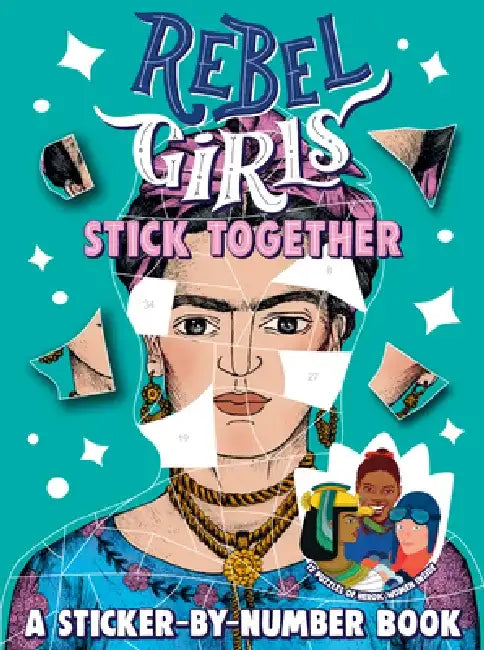 Rebel Girls Stick Together Sticker-By-Number Book by Rebel Girls